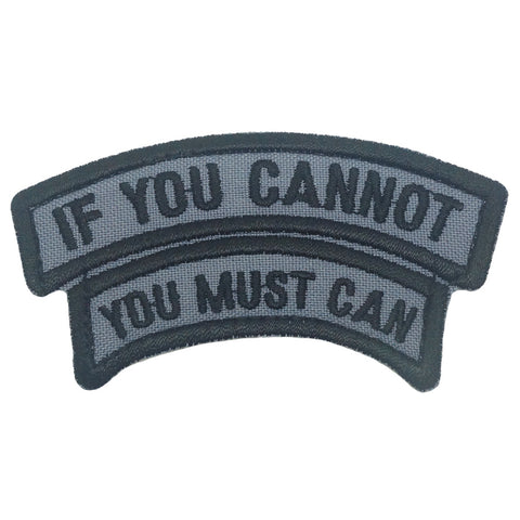IF YOU CANNOT, YOU MUST CAN TAB - GREY