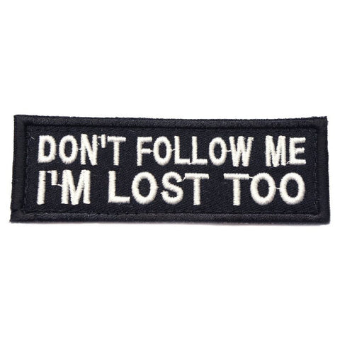 DON'T FOLLOW ME PATCH - BLACK WITH WHITE WORDS