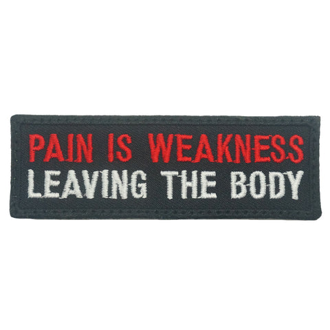 PAIN IS WEAKNESS LEAVING THE BODY PATCH - FULL COLOR