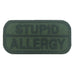 STUPID ALLERGY PATCH - OD GREEN