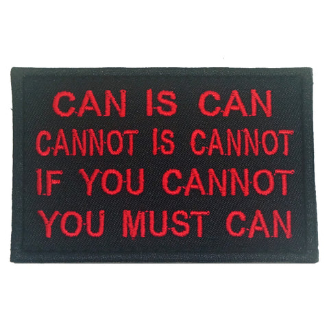CAN IS CAN, CANNOT IS CANNOT PATCH - BLACK RED
