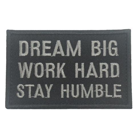 DREAM BIG, WORK HARD, STAY HUMBLE PATCH - BLACK FOLIAGE