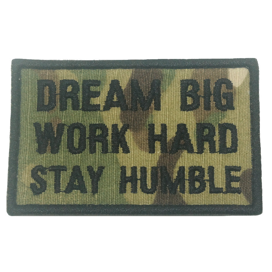 Dream Big, Work Hard, Stay Humble Hook and Loop Patch (Multicam)