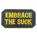 EMBRACE THE SUCK PATCH - BLACK YELLOW