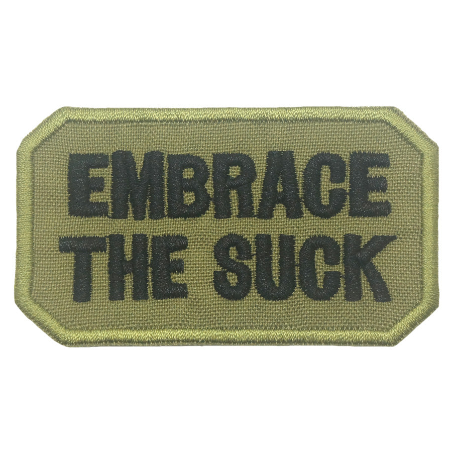 EMBRACE THE SUCK PATCH - OLIVE GREEN