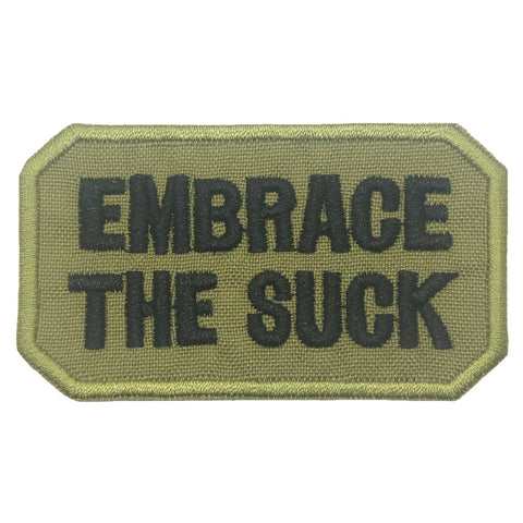 EMBRACE THE SUCK PATCH - OLIVE GREEN