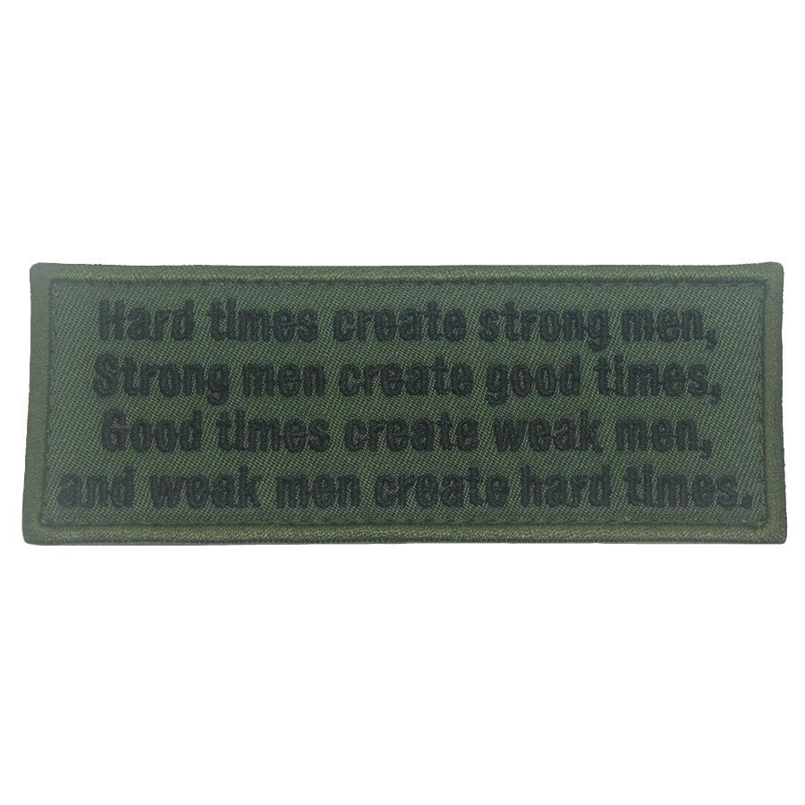 HARD TIMES CREATE STRONG MEN PATCH - OD GREEN