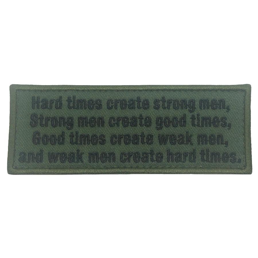 HARD TIMES CREATE STRONG MEN PATCH - OD GREEN – Hock Gift Shop | Army ...