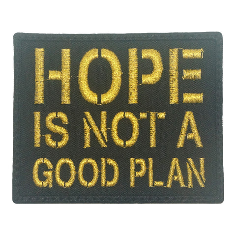 HOPE IS NOT A GOOD PLAN PATCH - BLACK METALLIC GOLD