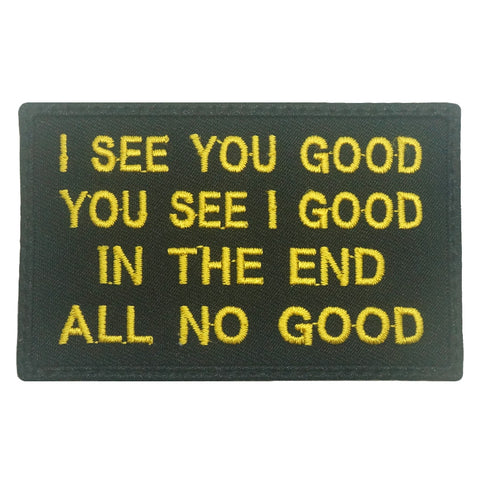 I SEE YOU GOOD, YOU SEE I GOOD PATCH - BLACK YELLOW