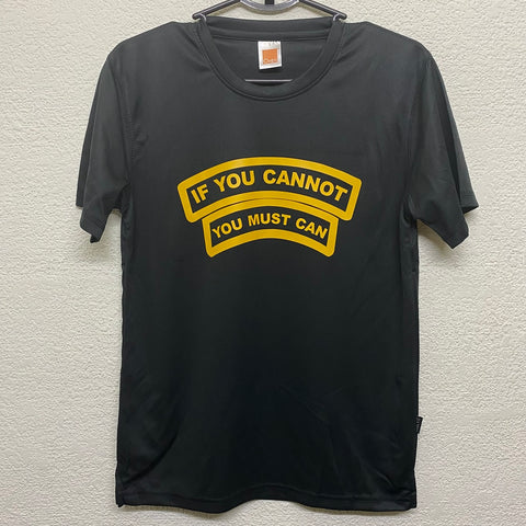 HGS T-SHIRT - IF YOU CANNOT, YOU MUST CAN