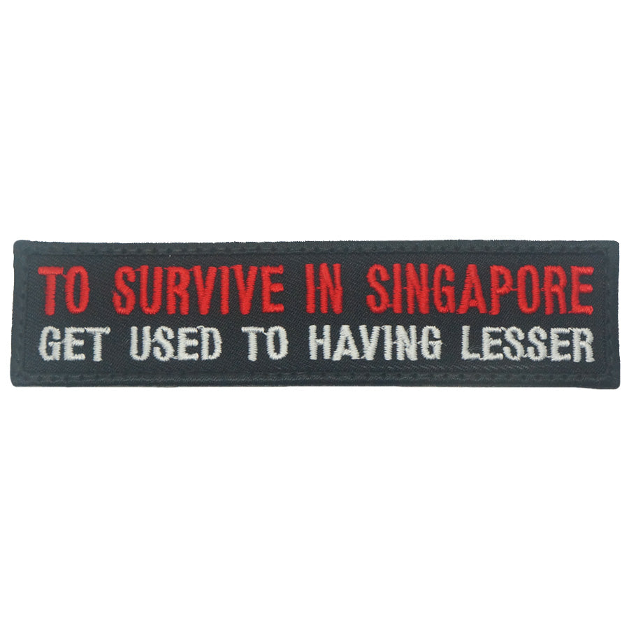 TO SURVIVE IN SINGAPORE PATCH - FULL COLOR