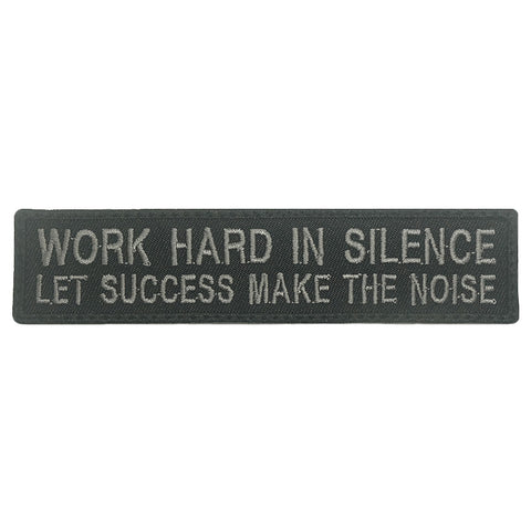 WORK HARD IN SILENCE, LET SUCCESS MAKE THE NOISE PATCH - BLACK FOLIAGE