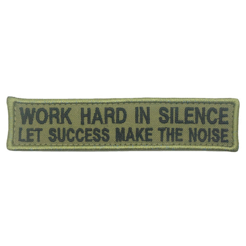 WORK HARD IN SILENCE, LET SUCCESS MAKE THE NOISE PATCH