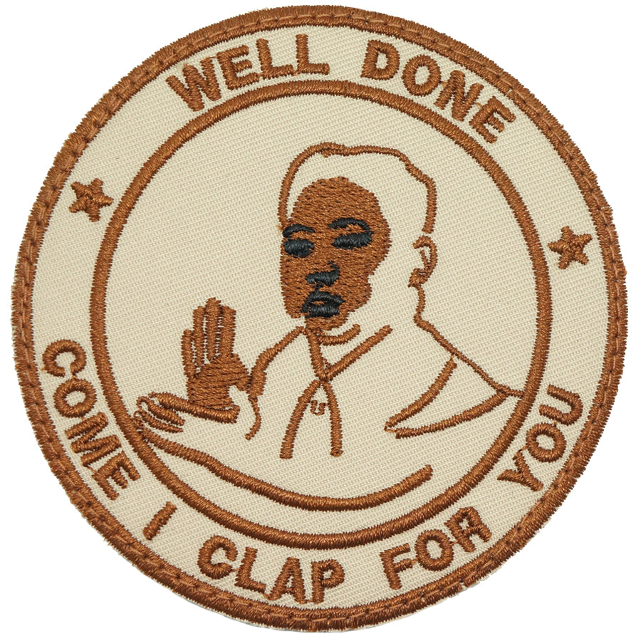 WELL DONE, COME I CLAP FOR YOU PATCH - KHAKI