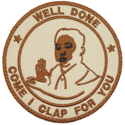 WELL DONE, COME I CLAP FOR YOU PATCH - KHAKI