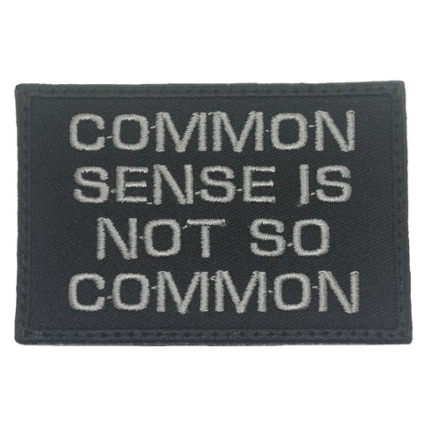 COMMON SENSE IS NOT SO COMMON PATCH - BLACK FOLIAGE