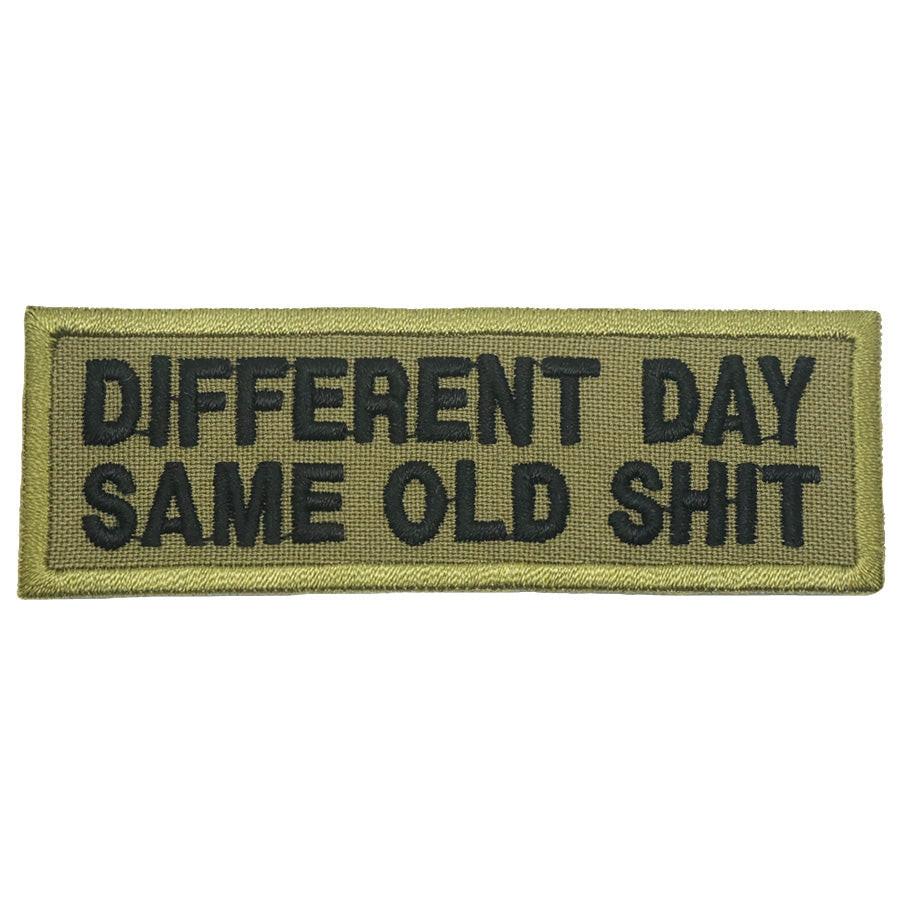 Shithook Patch DIFFERENT DAY, SAME OLD SHIT PATCH - OLIVE GREEN – Hock Gift Shop ...
