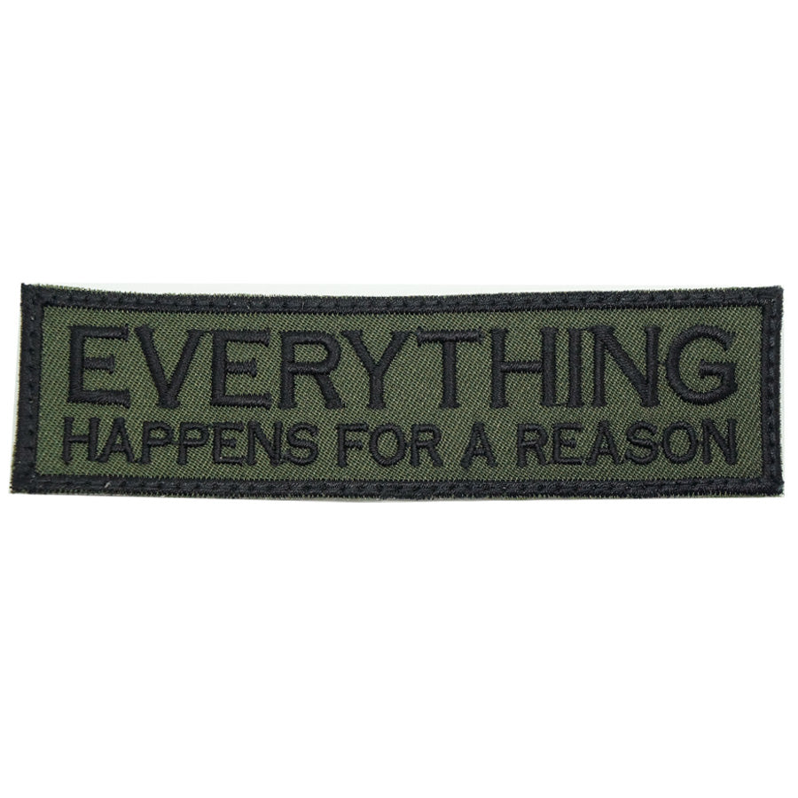 EVERYTHING HAPPENS FOR A REASON PATCH - OD GREEN