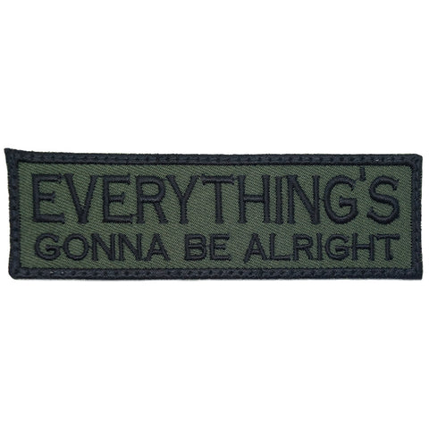 EVERYTHING'S GONNA BE ALRIGHT PATCH - OD GREEN