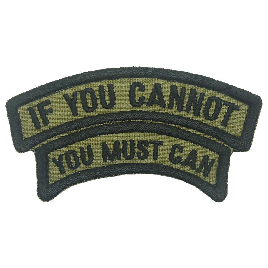IF YOU CANNOT, YOU MUST CAN TAB - OLIVE GREEN