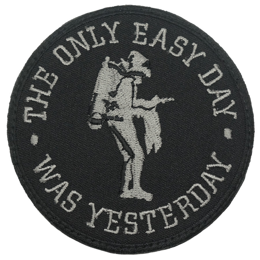 THE ONLY EASY DAY WAS YESTERDAY PATCH - BLACK FOLIAGE