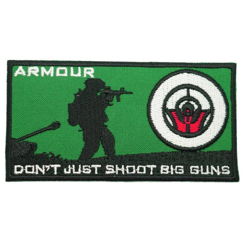 ARMOUR DON'T JUST SHOOT BIG GUNS PATCH - Hock Gift Shop | Army Online Store in Singapore