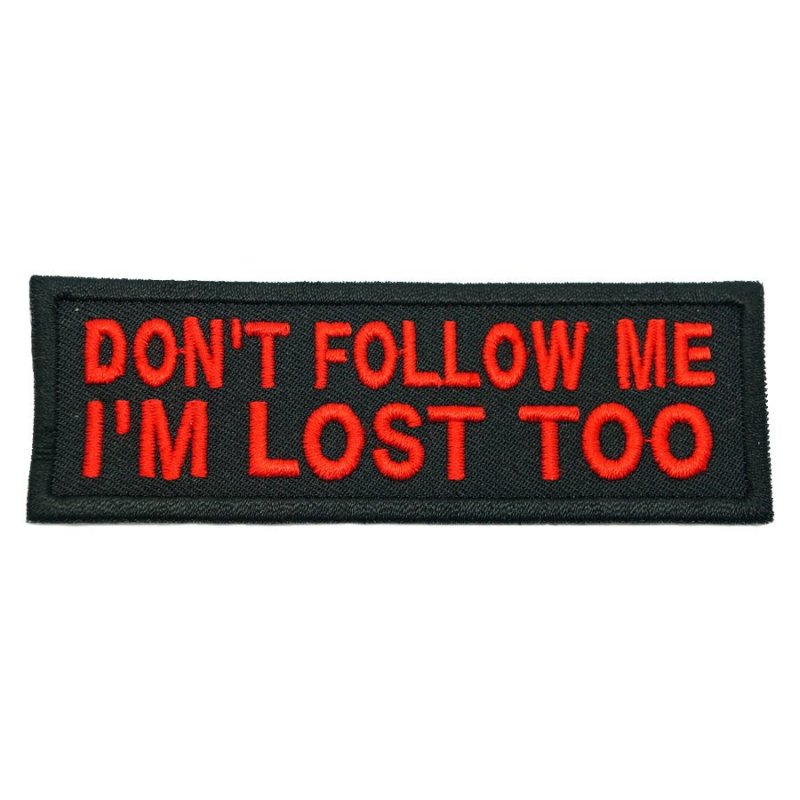 DON'T FOLLOW ME PATCH - BLACK WITH RED WORDS
