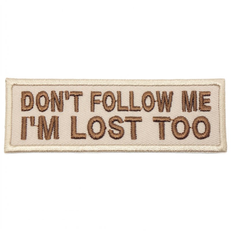 DON'T FOLLOW ME PATCH - KHAKI – Hock Gift Shop | Army Online Store in ...