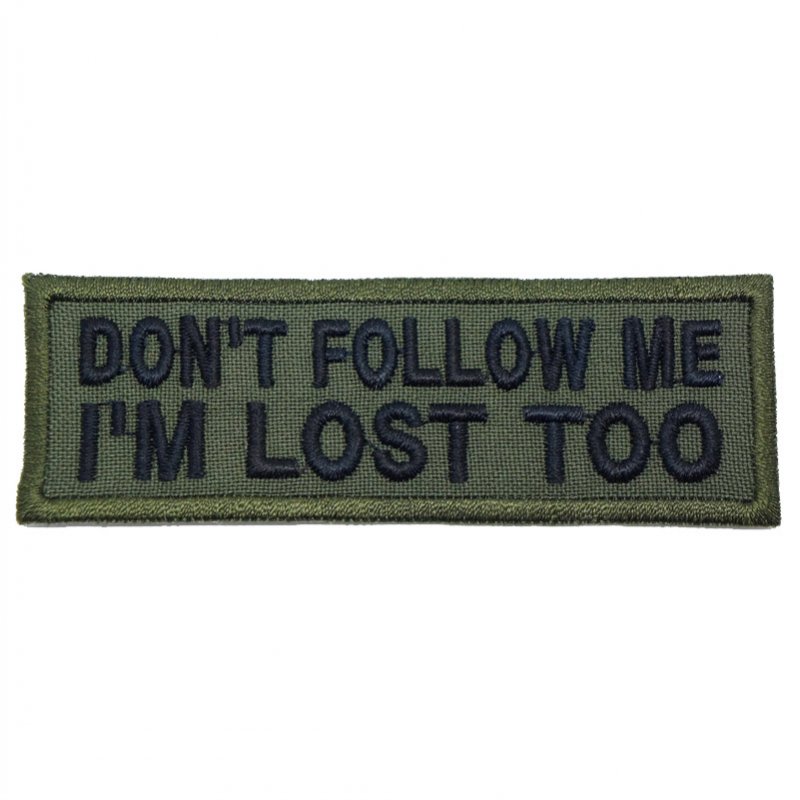 DON'T FOLLOW ME PATCH - OLIVE DRAB