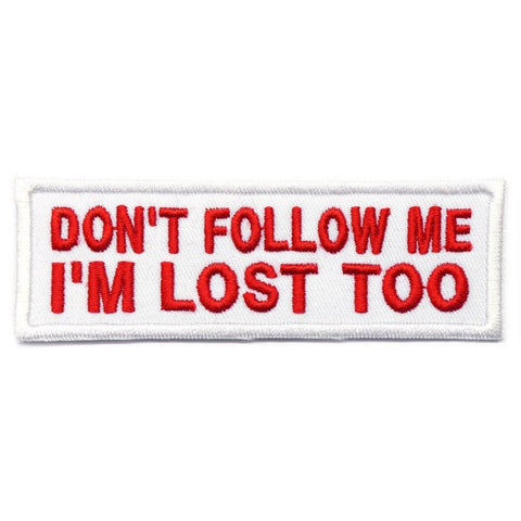 DON'T FOLLOW ME PATCH - WHITE WITH RED WORDS