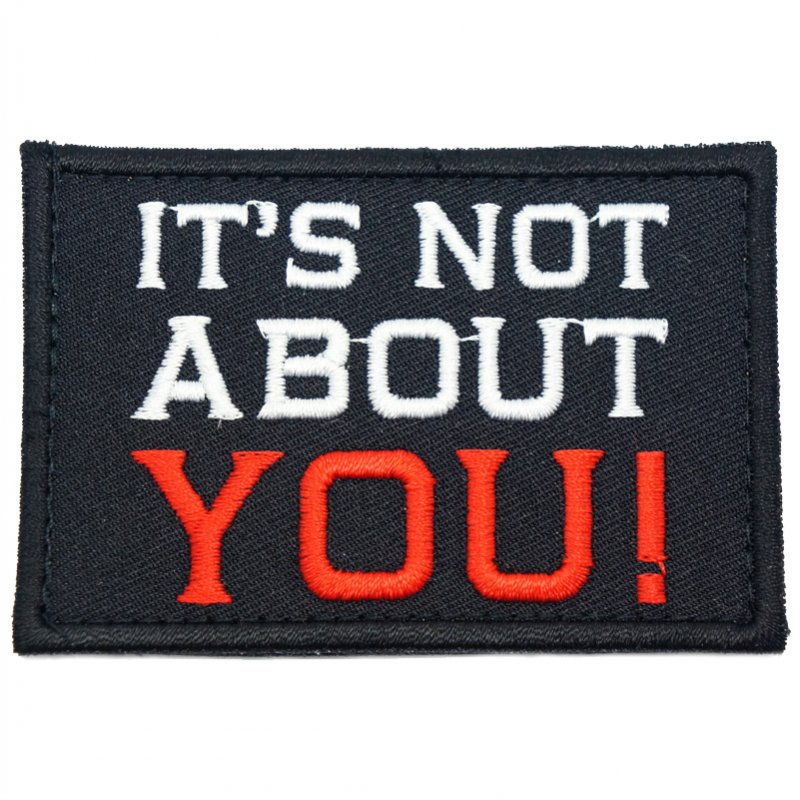 IT'S NOT ABOUT YOU PATCH - BLACK - Hock Gift Shop | Army Online Store in Singapore