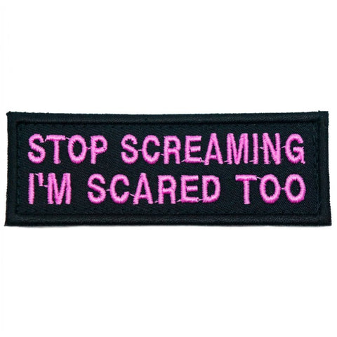 STOP SCREAMING PATCH - BLACK WITH PINK WORDS