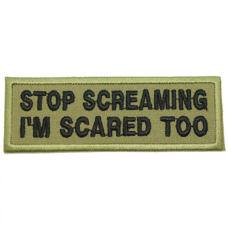 STOP SCREAMING PATCH - OLIVE GREEN