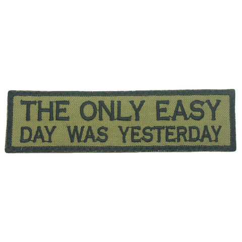 THE ONLY EASY DAY WAS YESTERDAY TAG - OLIVE GREEN
