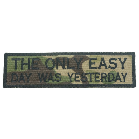 THE ONLY EASY DAY WAS YESTERDAY TAG - MULTICAM