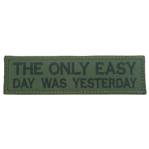 THE ONLY EASY DAY WAS YESTERDAY TAG - OD GREEN