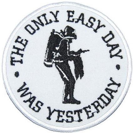 THE ONLY EASY DAY WAS YESTERDAY PATCH - WHITE - Hock Gift Shop | Army Online Store in Singapore