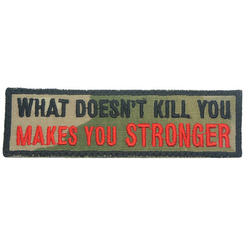 MAKES YOU STRONGER PATCH - MULTICAM